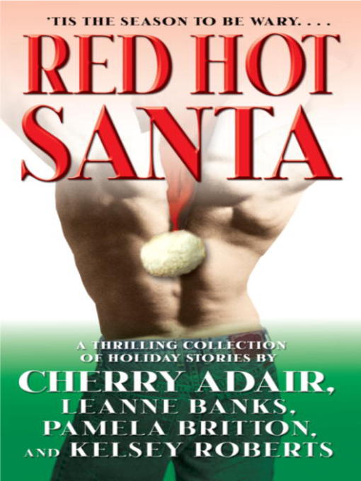 Title details for Red Hot Santa by Cherry Adair - Available